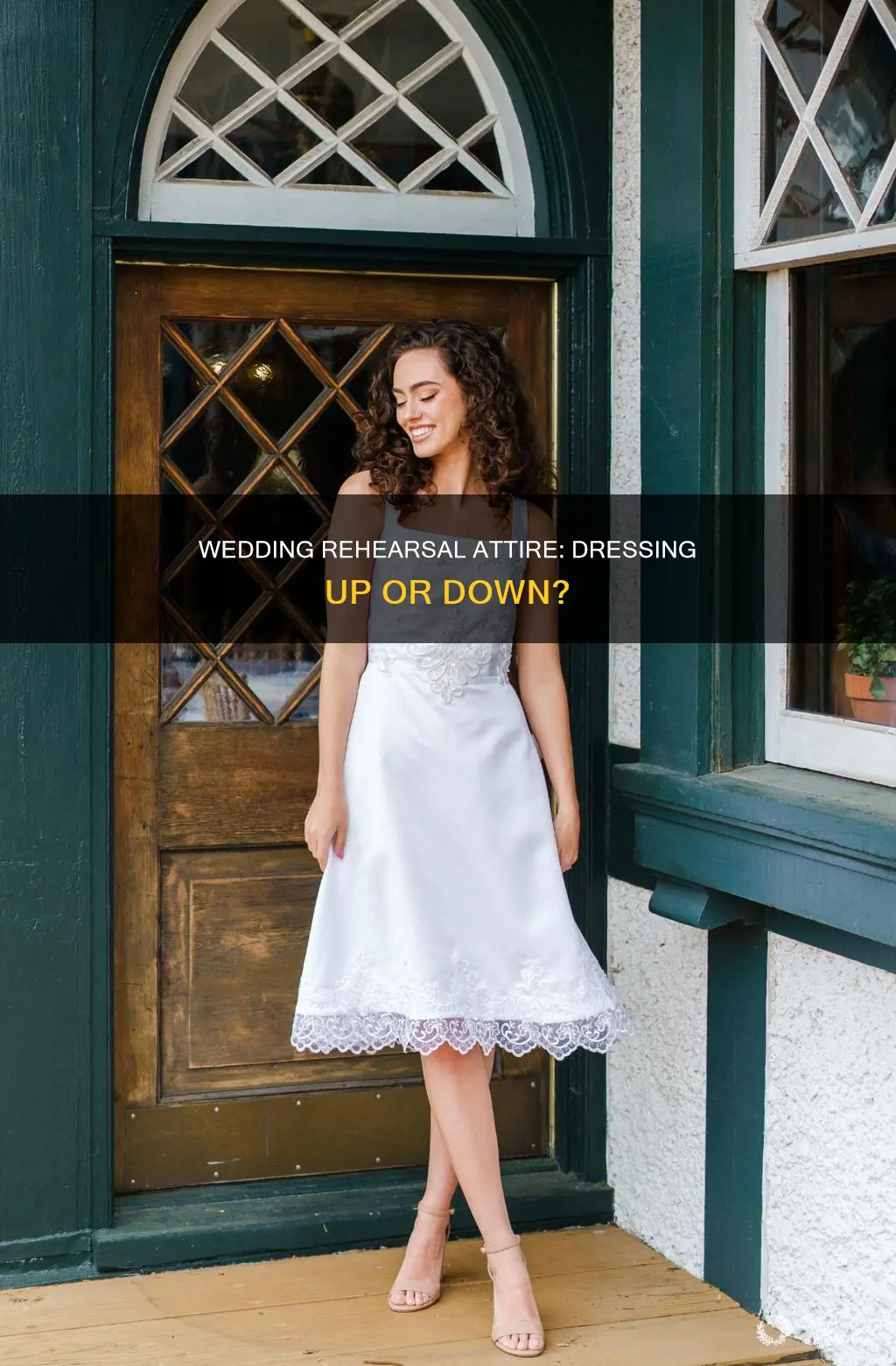should you dress up for a wedding rehearse