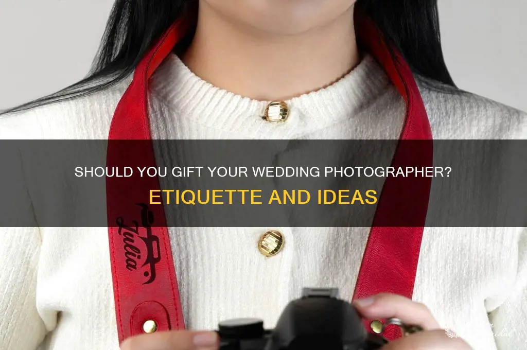 should you get your wedding photographer a gift