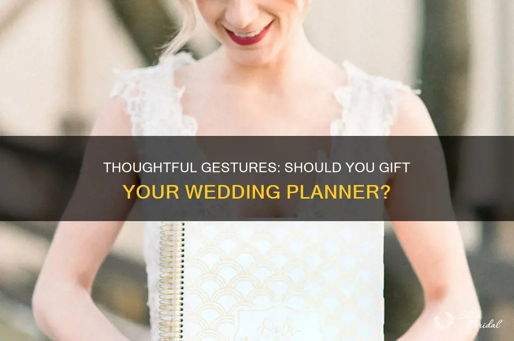 should you get your wedding planner a gift