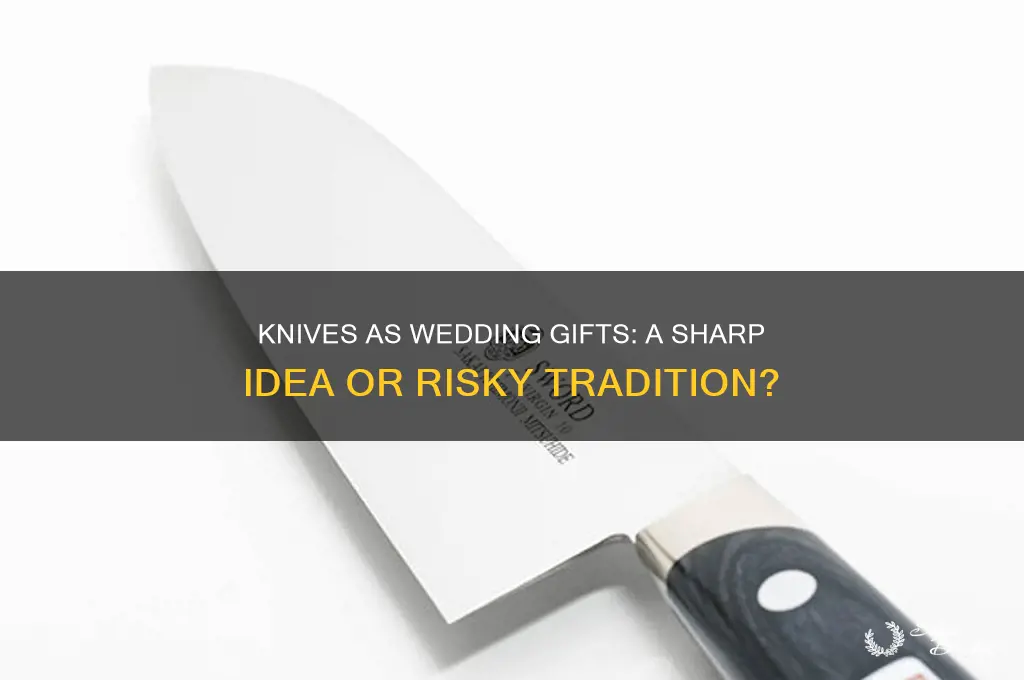 should you give knives as wedding gift