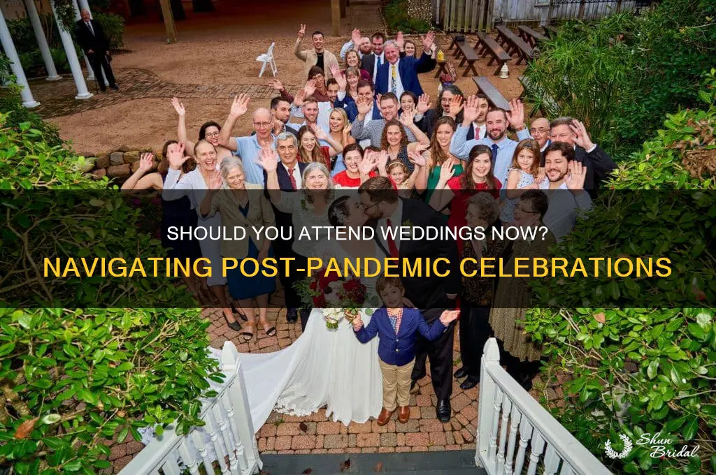 should you go to weddings now