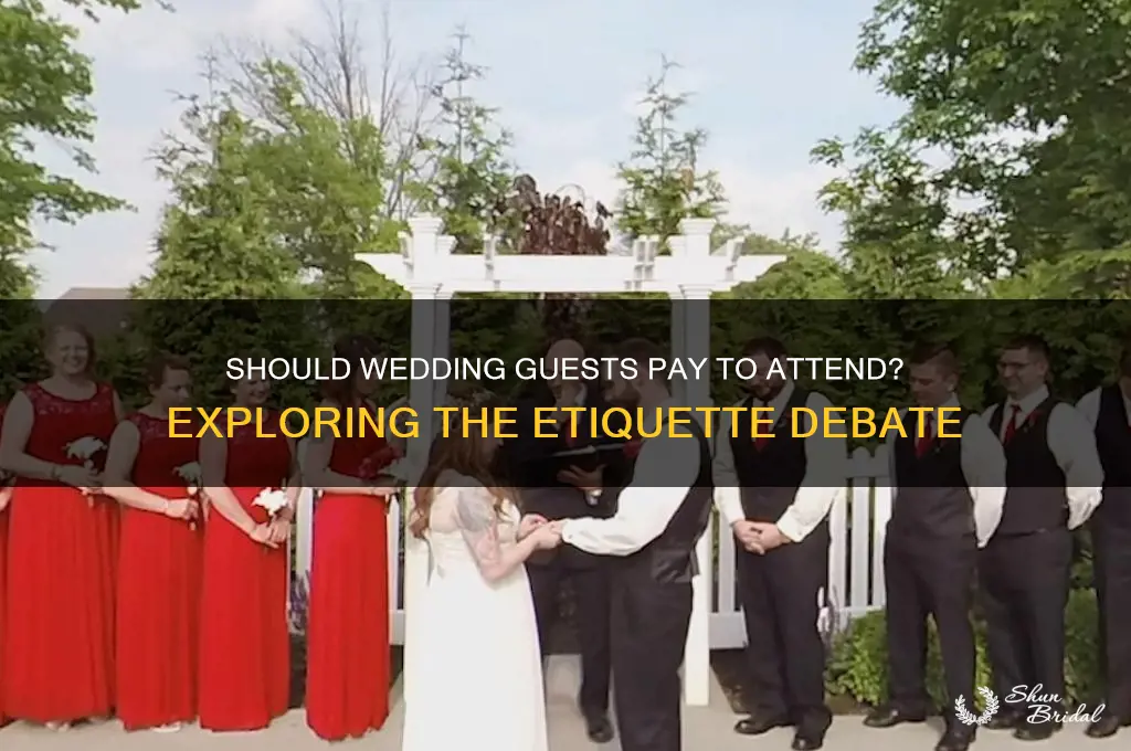 should you have to pay to go to a wedding