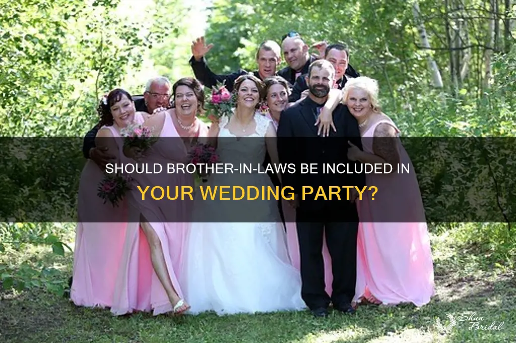 should you include brother in laws in wedding party