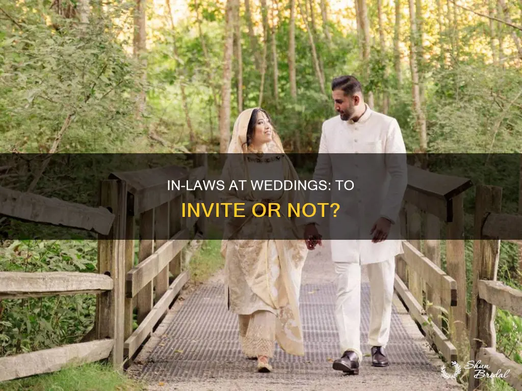 should you invite inlaws to weddings