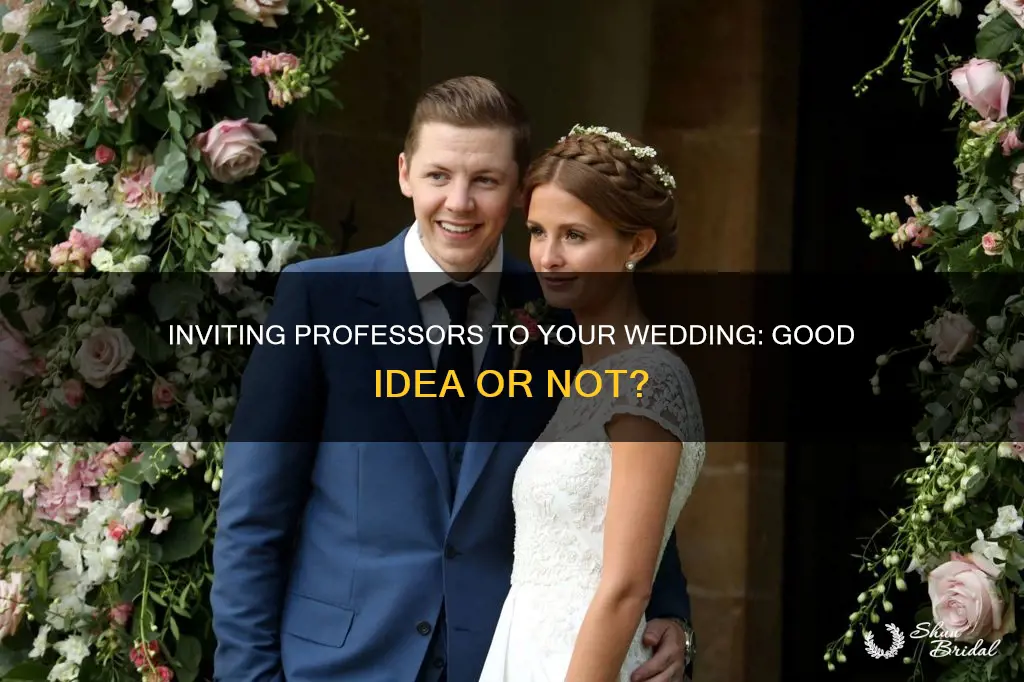 should you invite professors to your wedding