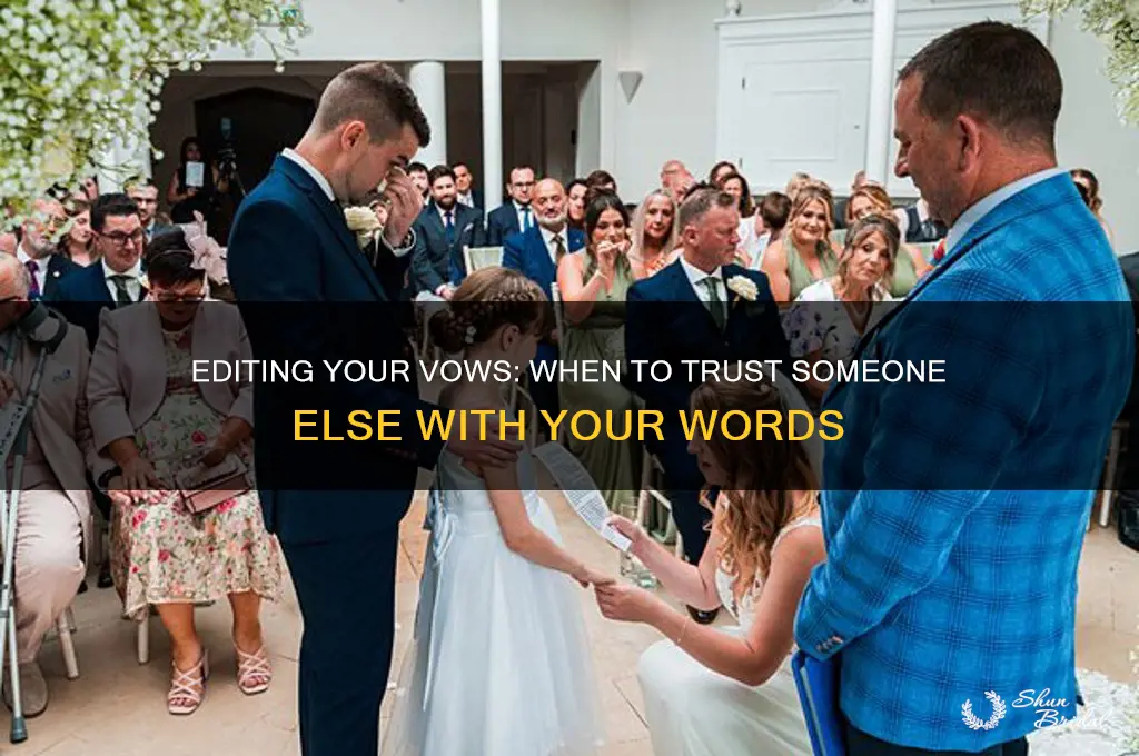 should you let someone else edit your vows
