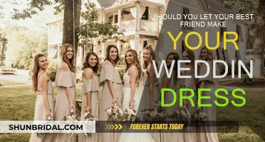 Your Best Friend, Your Wedding Dress: Good Idea?