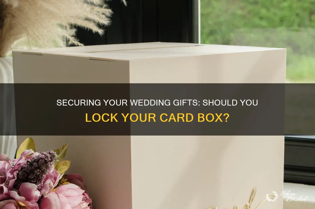 should you lock your card box wedding
