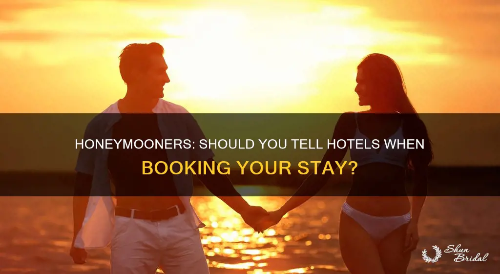 should you mention honeymoon when booking hotel