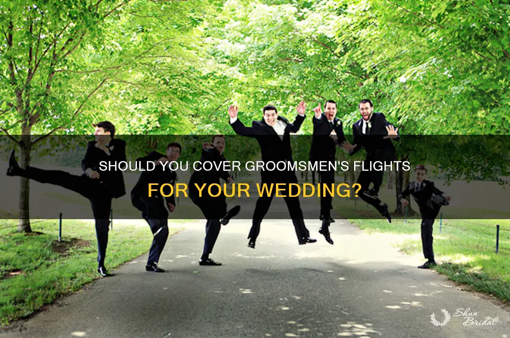 should you pay groomsmen to fly for wedding