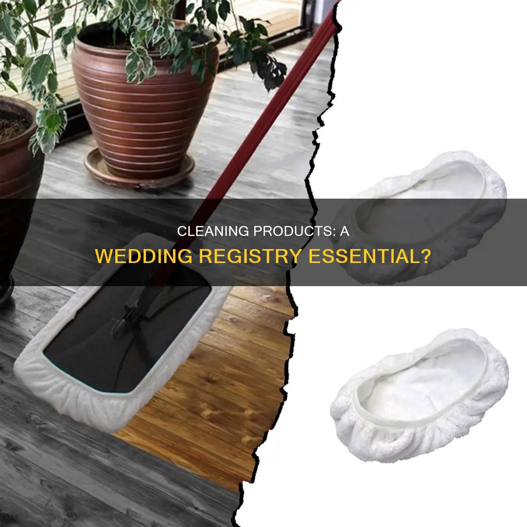 should you put cleaning products on wedding registry