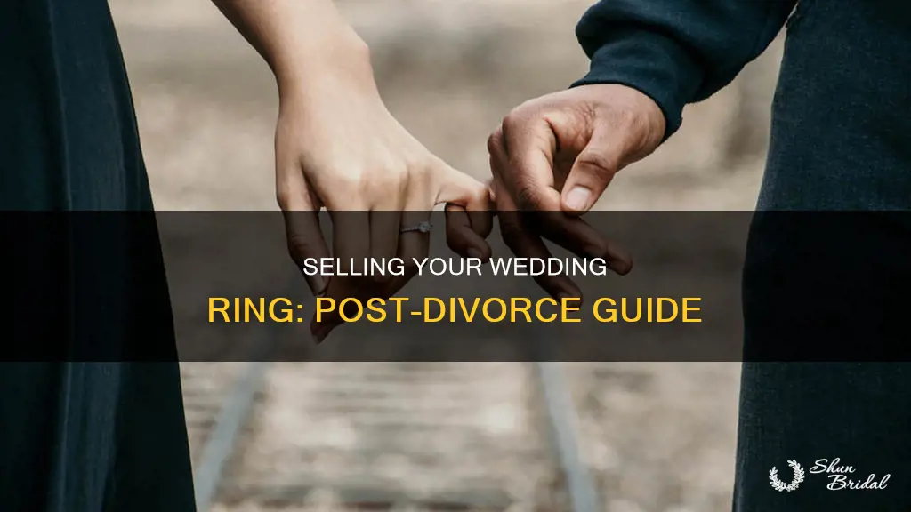 should you sell your wedding ring after divorce