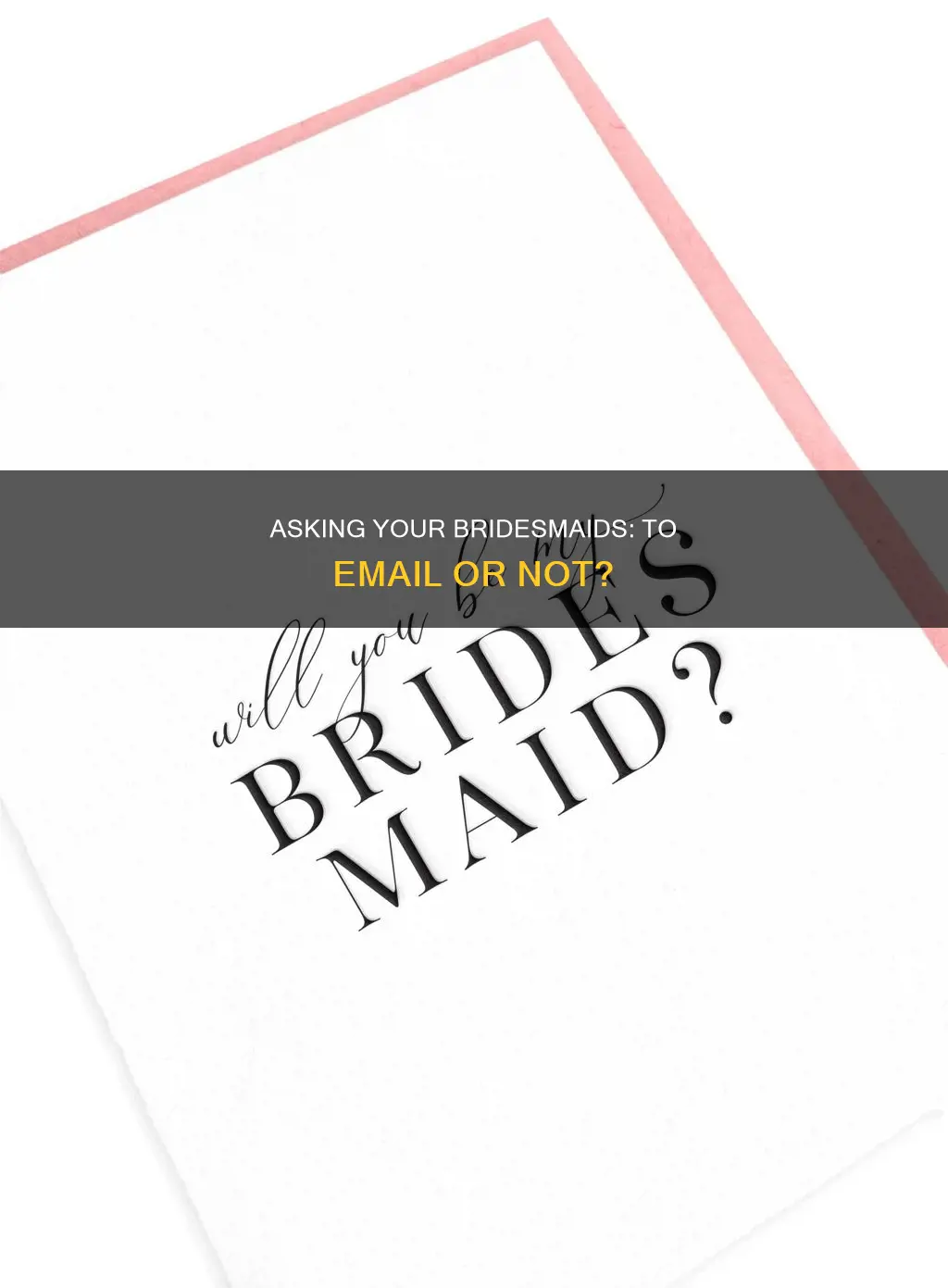 should you send an email to all your bridesmaids