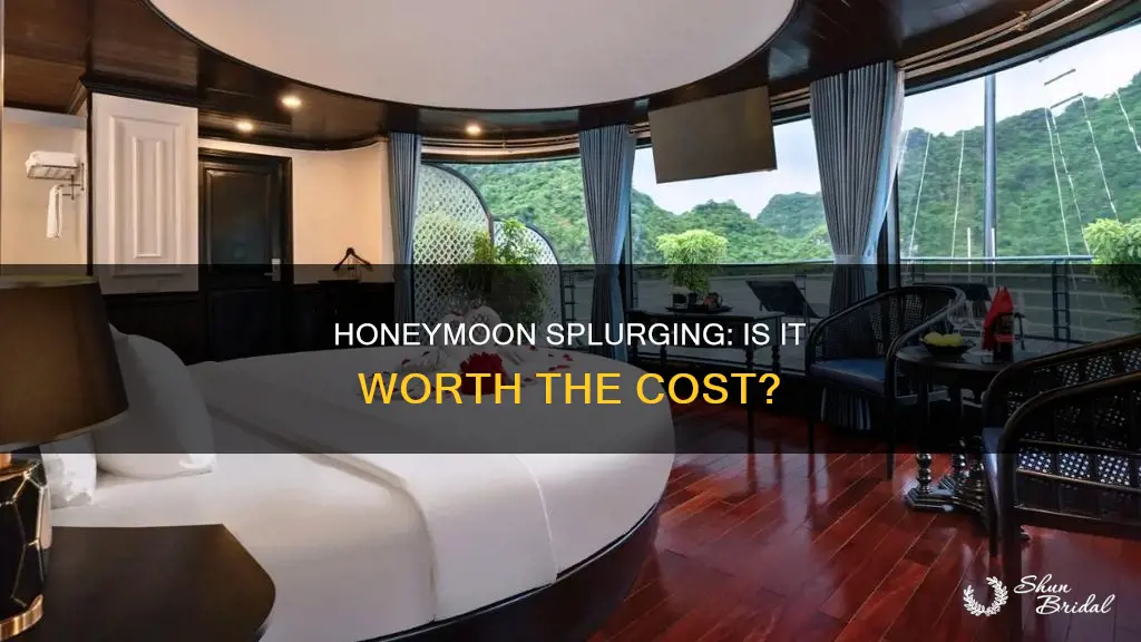 should you splurge on honeymoon