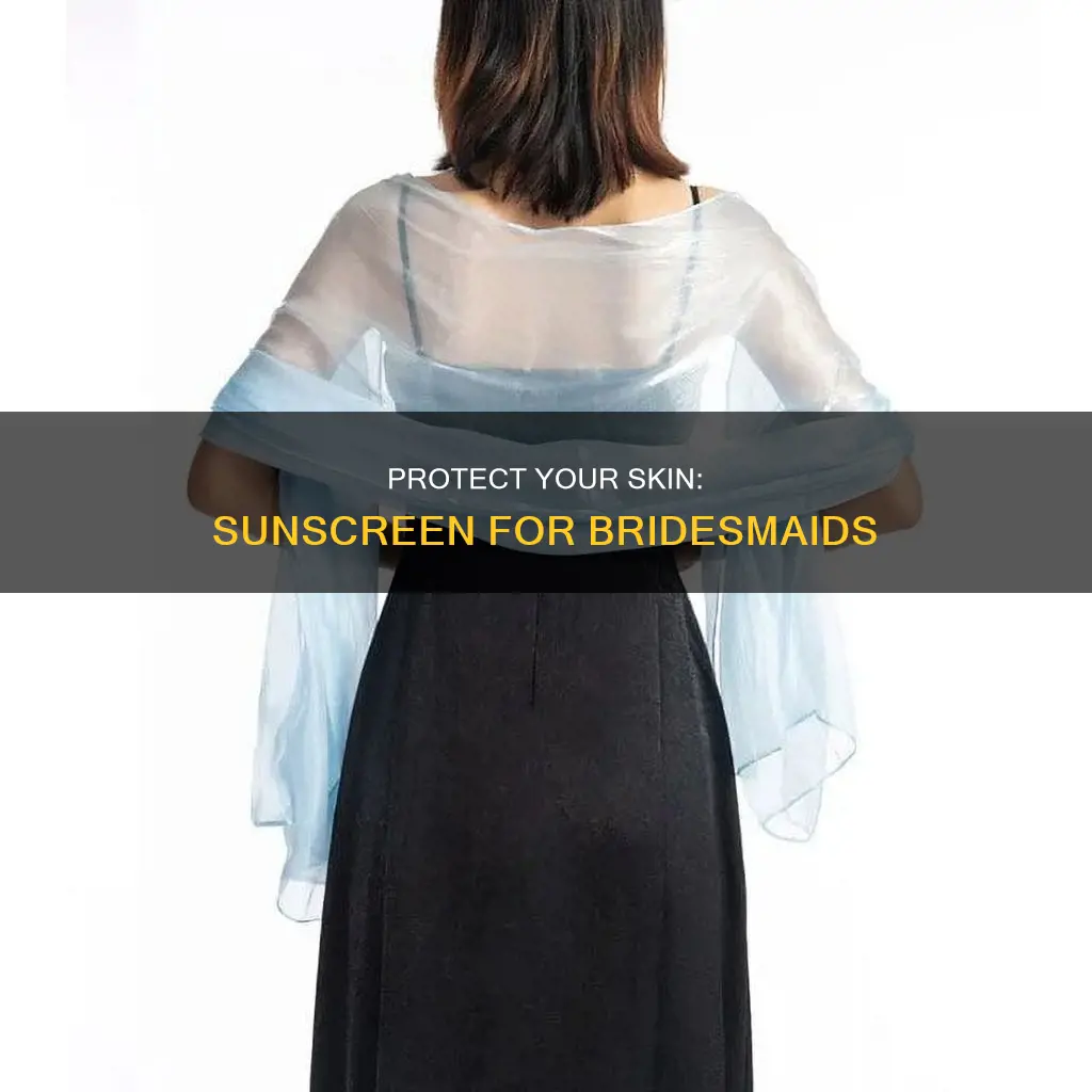 should you wear sunscreen bridesmaids