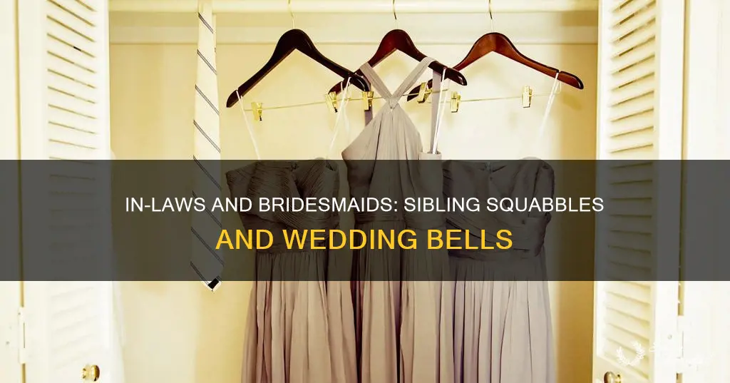 should your fiances sibling be your bridesmaids