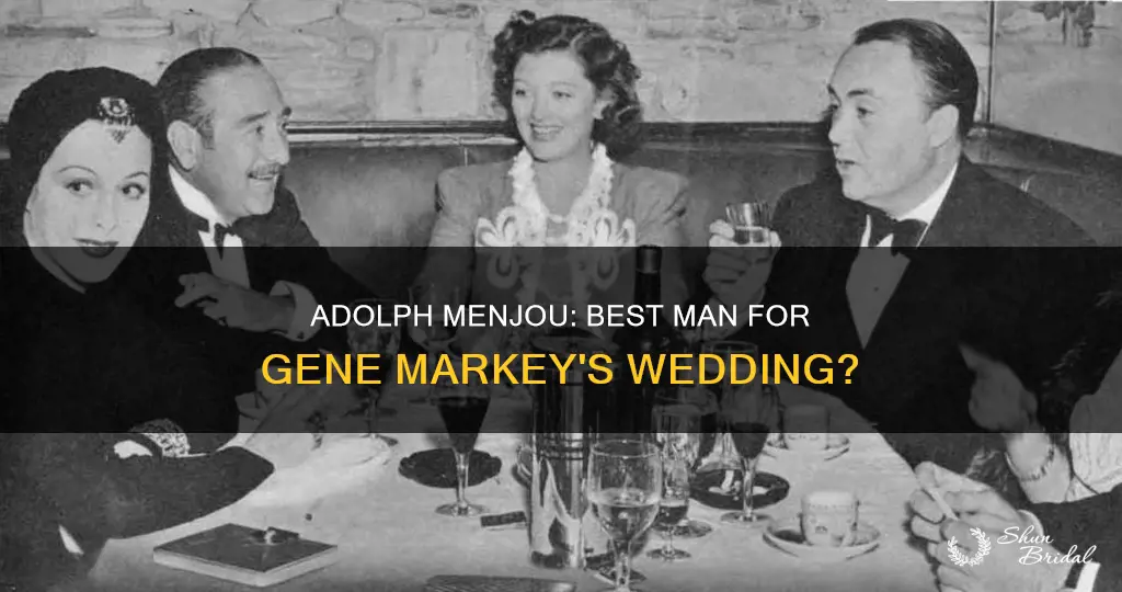 was adolphe menjou the best man for gene markey