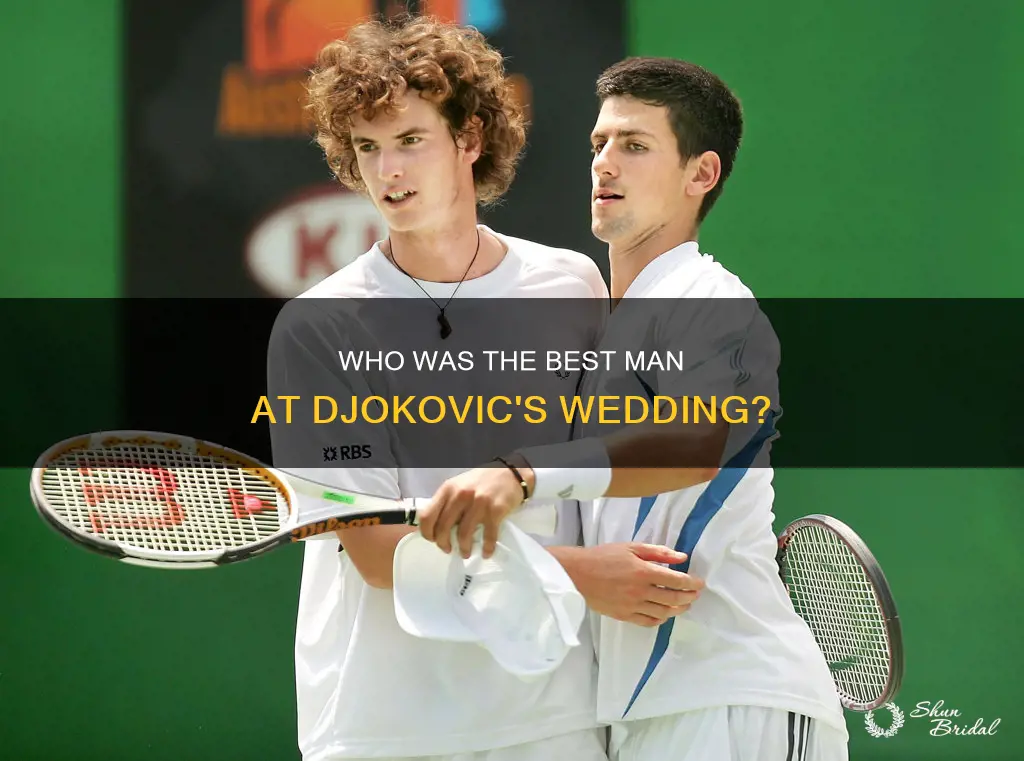 was andy murray best man at novak djokovic wedding