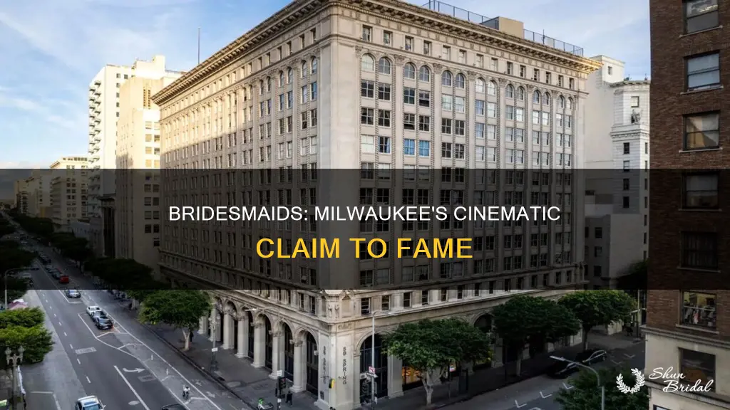 was bridesmaids filmed in milwaukee