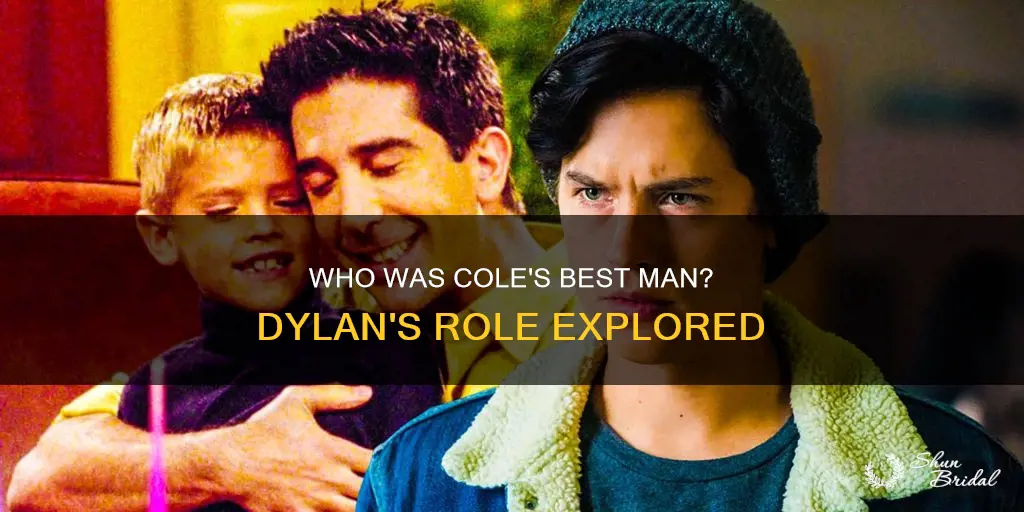 was cole dylans best man