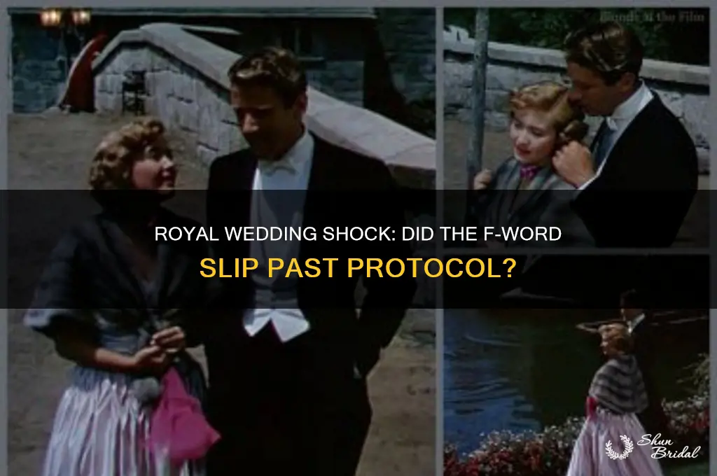 was the f word uttered at the royal wedding