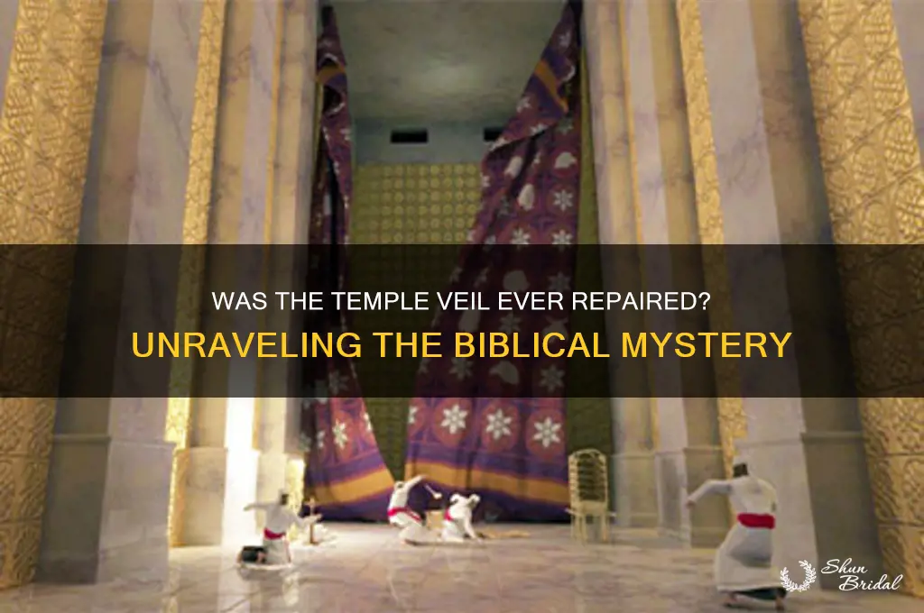 was the temple veil ever repaired
