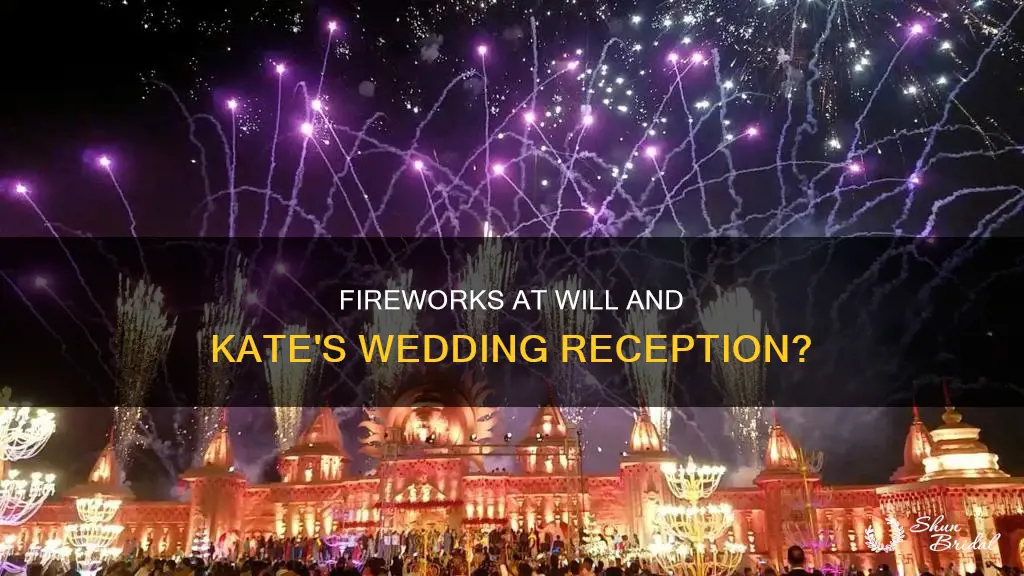 was there fireworks for will and kate