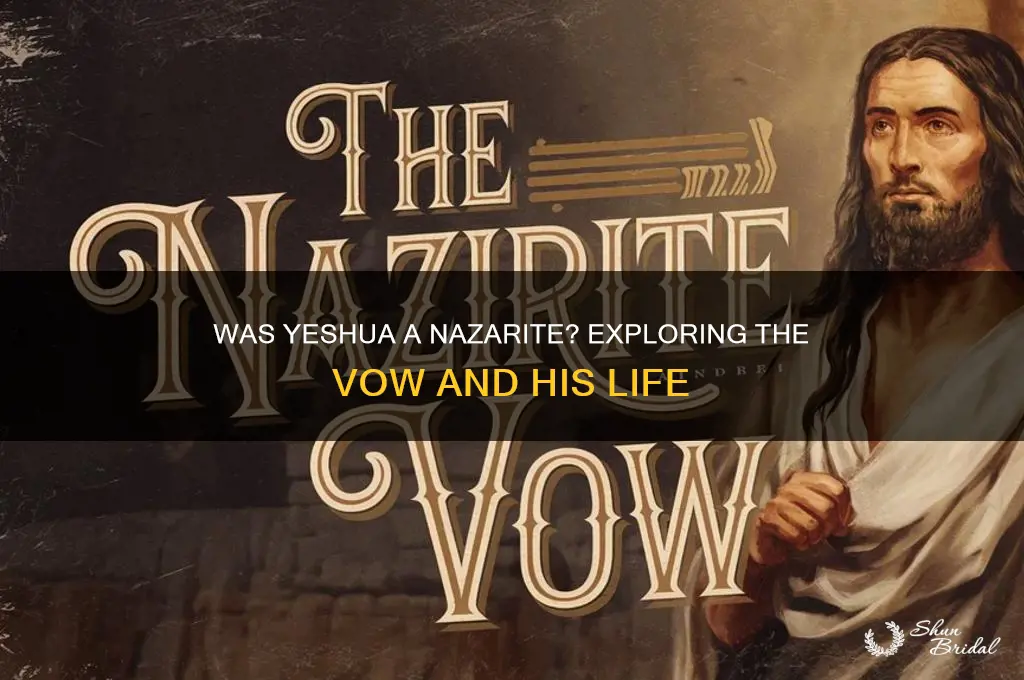 was yeshua under a nazarite vow