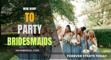 Bridesmaids, Let's Get This Party Started!