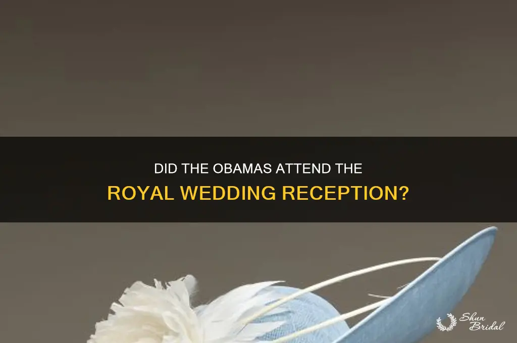 were tge obamas at the royal wedding reception