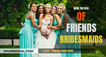 Bridesmaids: Best Friends Make the Best Bridesmaids