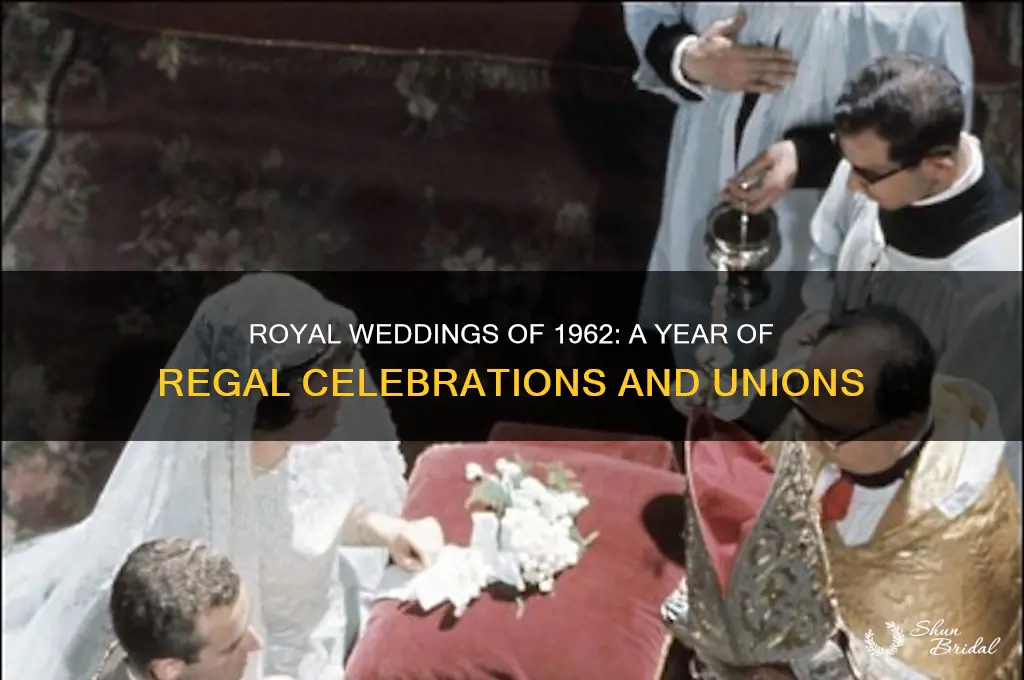 were there any royal weddings in 1962