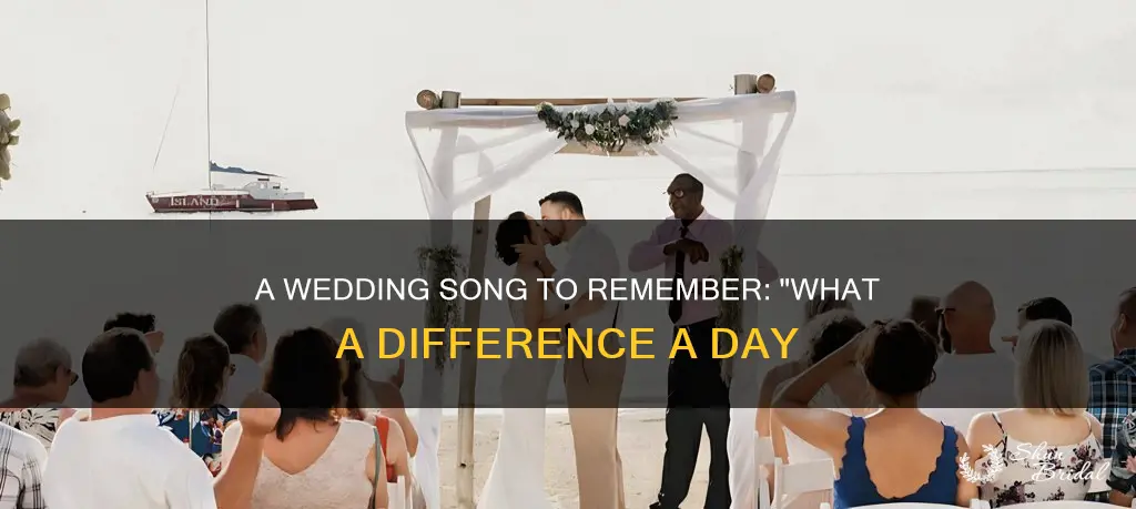 what a difference a day makes wedding song