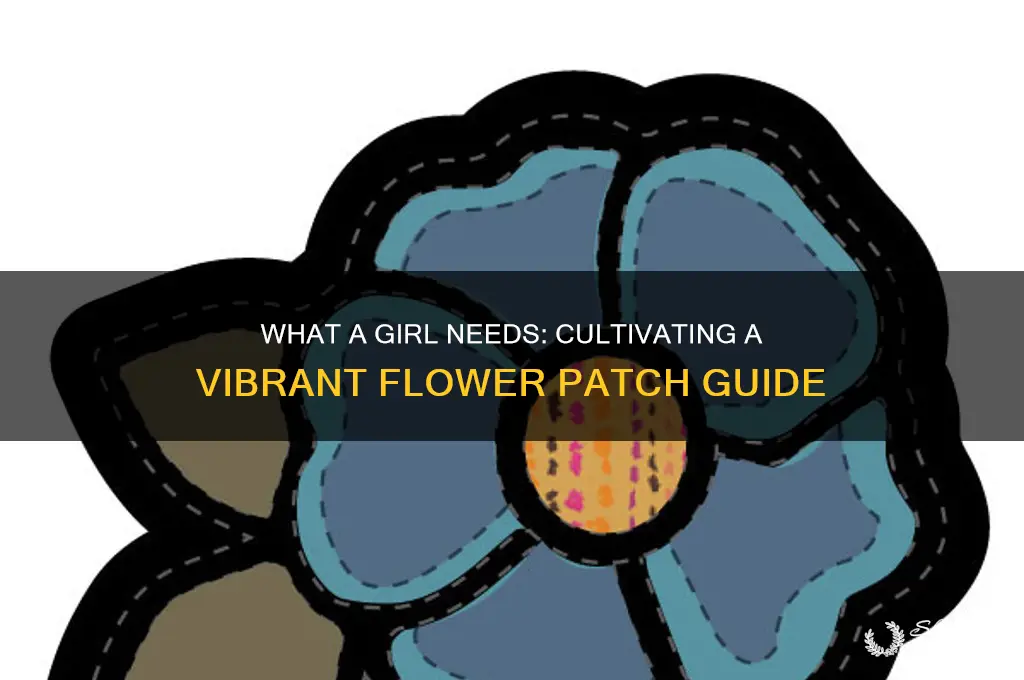 what a girl needs flower patch