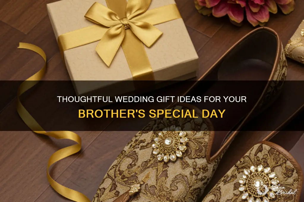 what a good wedding gift for my brother