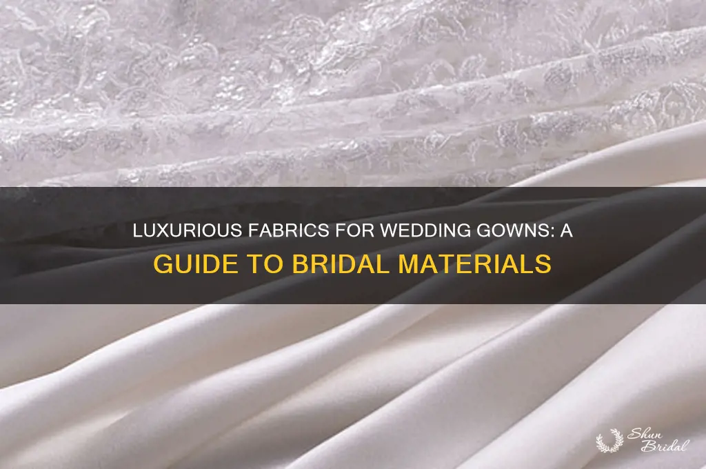 what abric are wedding gowns made out of