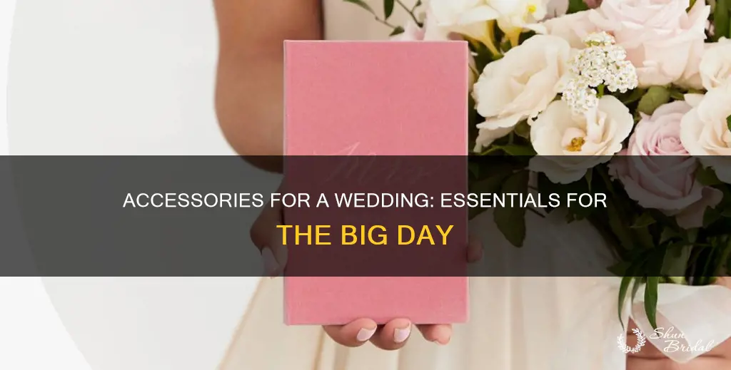 what accessories do you need for a wedding ceremony