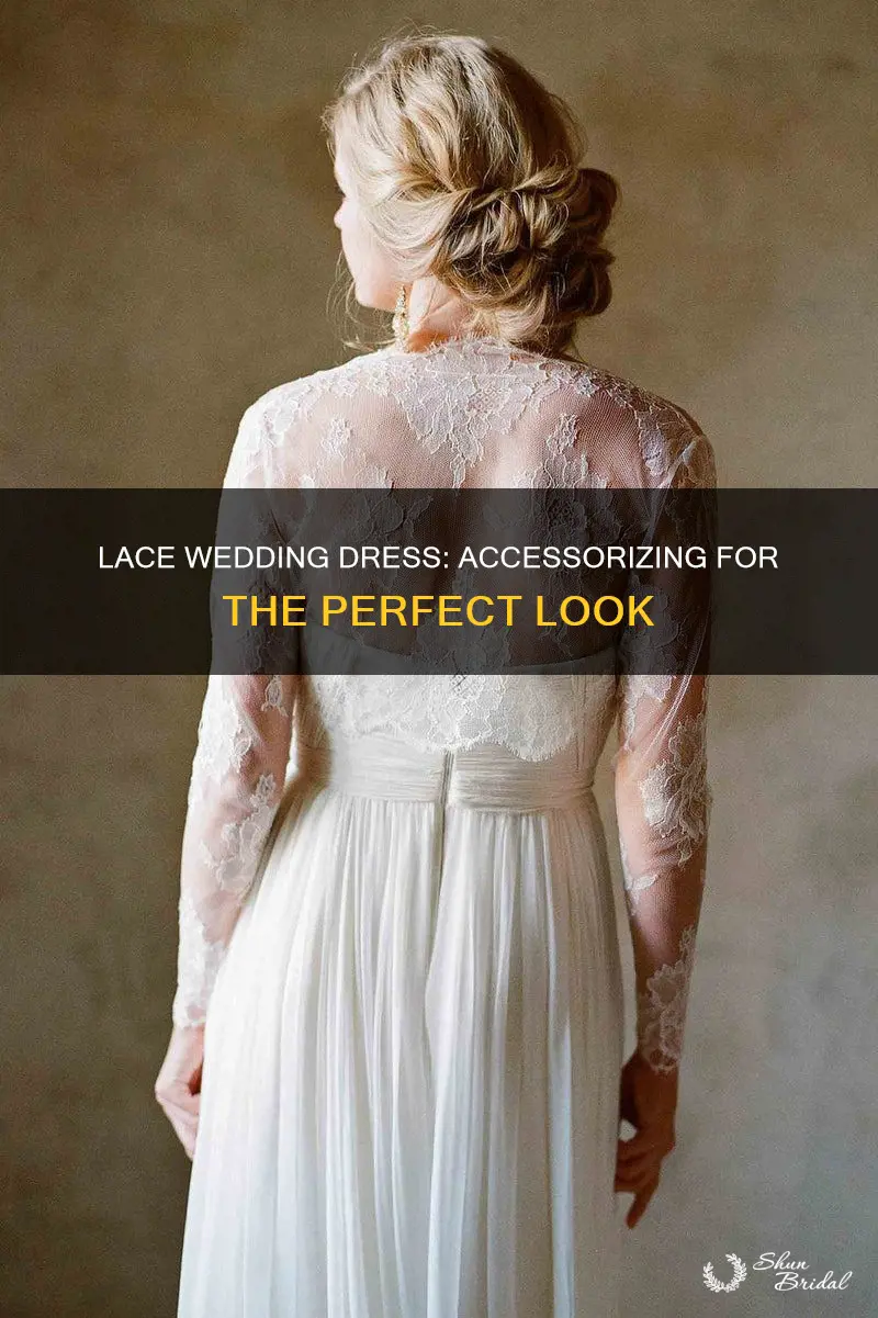 what accessories to wear with a lace wedding dress