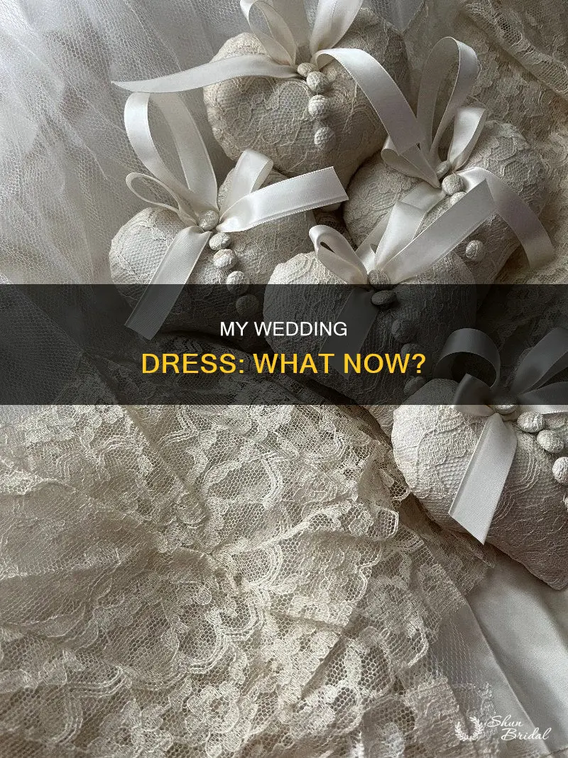 what am I gonna do with this wedding dress now