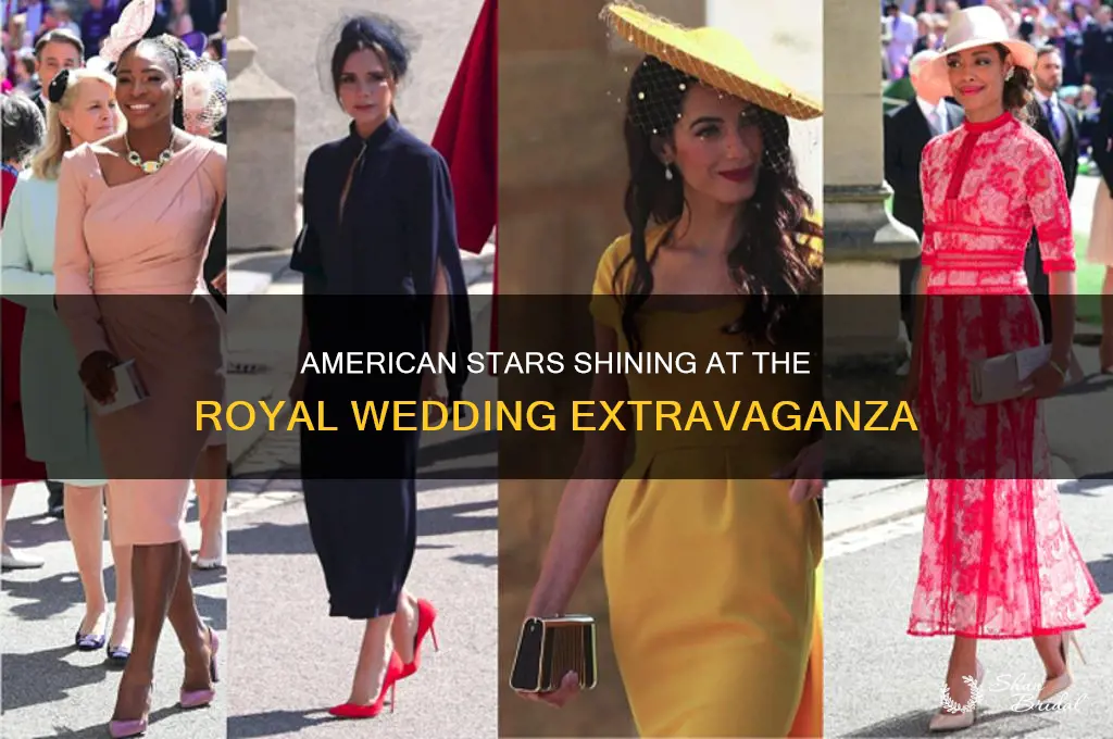what american celebrities are at the royal wedding