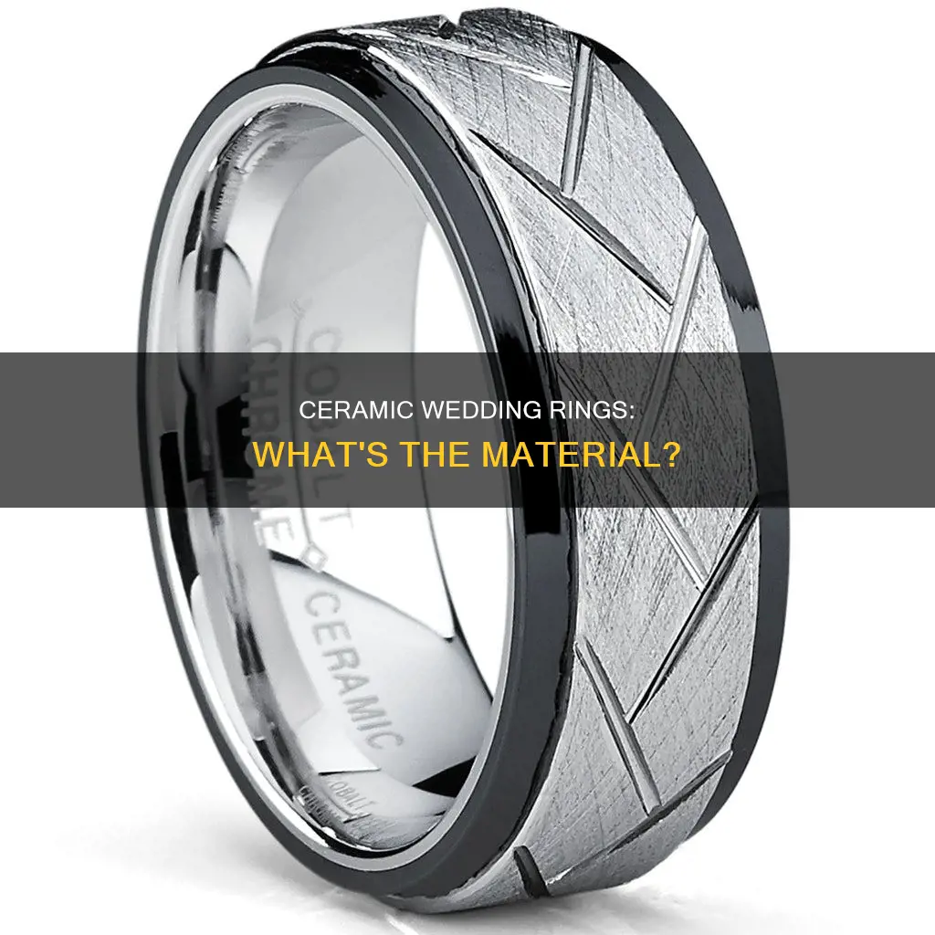 what are ceramic wedding rings made of