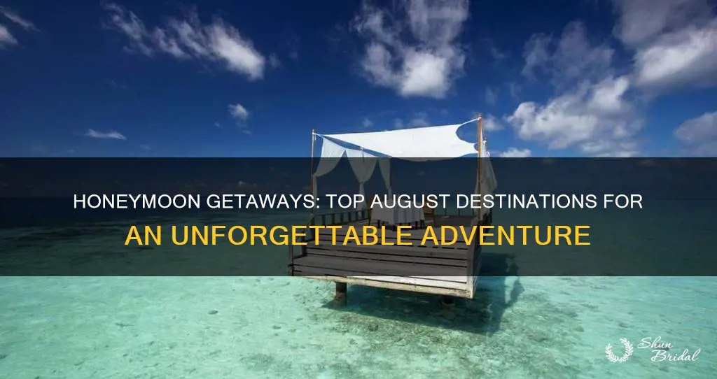 what are the best honeymoon destinations in august