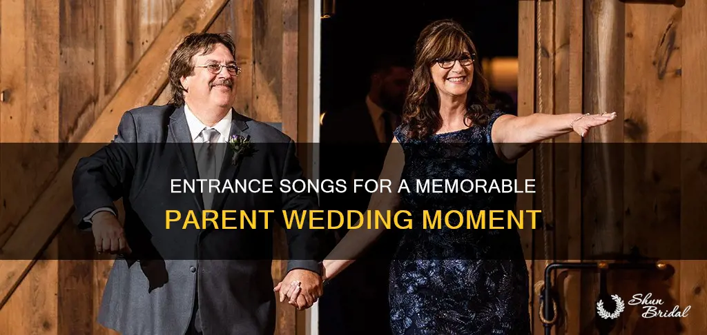 what are the best wedding entrance songs for parents