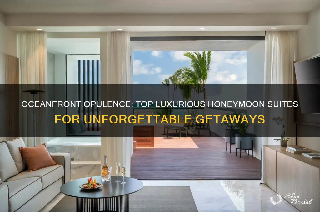 what are the most luxurious honeymoon suites with ocean views
