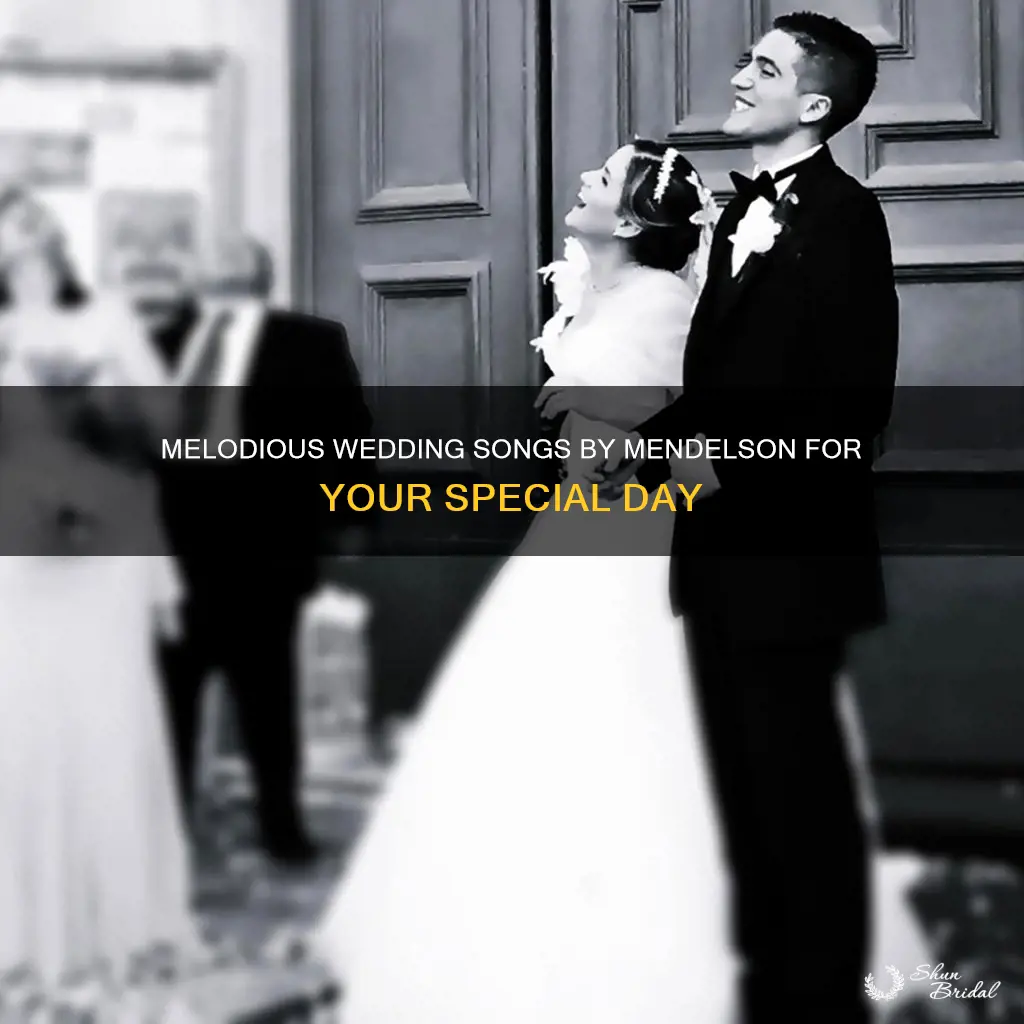 what are the wedding songs mendolson