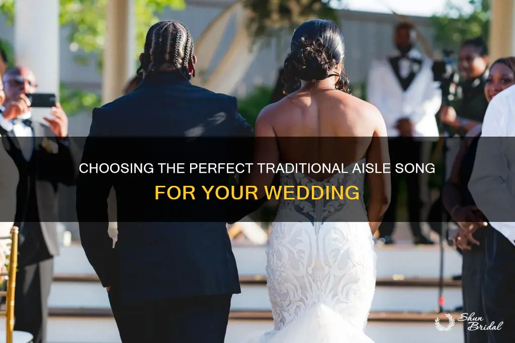 what are traditional aisle songs for wedding