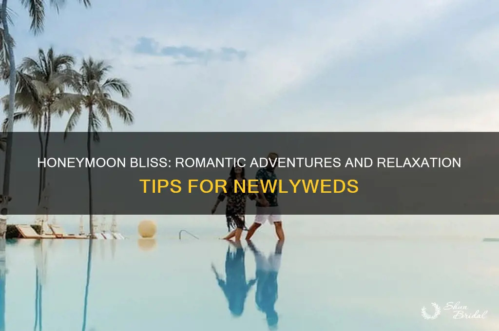 what are you supposed to do on your honeymoon