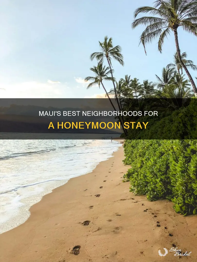 what area to stay in maui for honeymoon