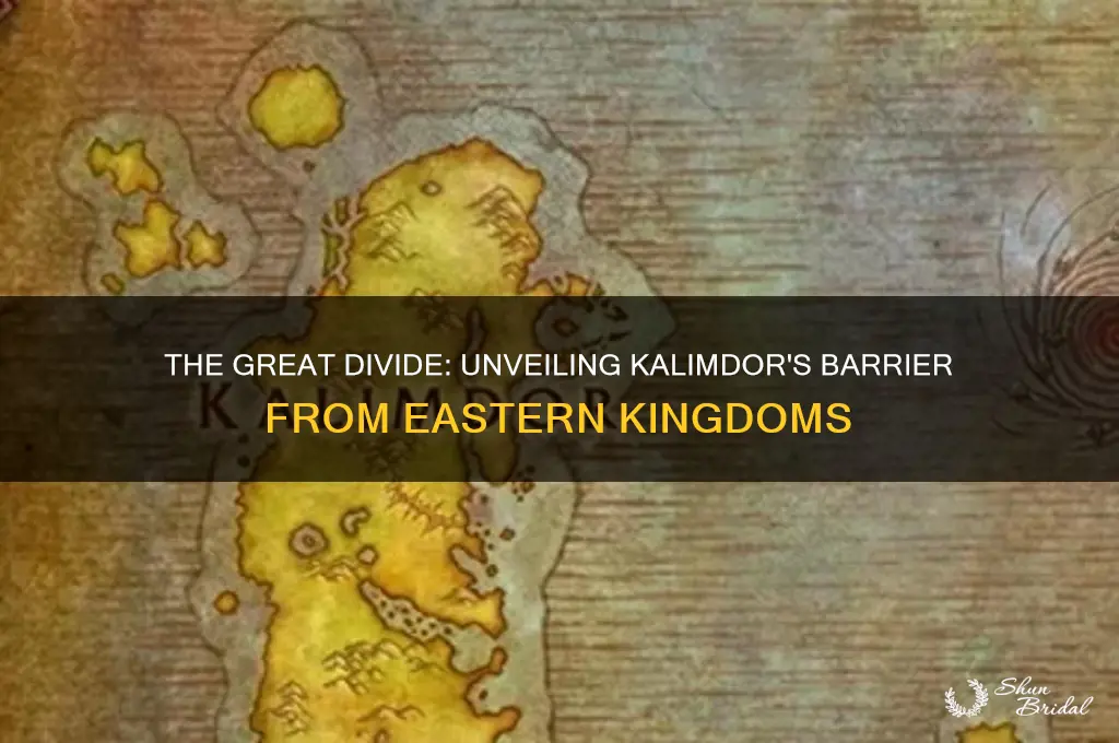 what barrier veiled kalimdor from eastern kingdoms