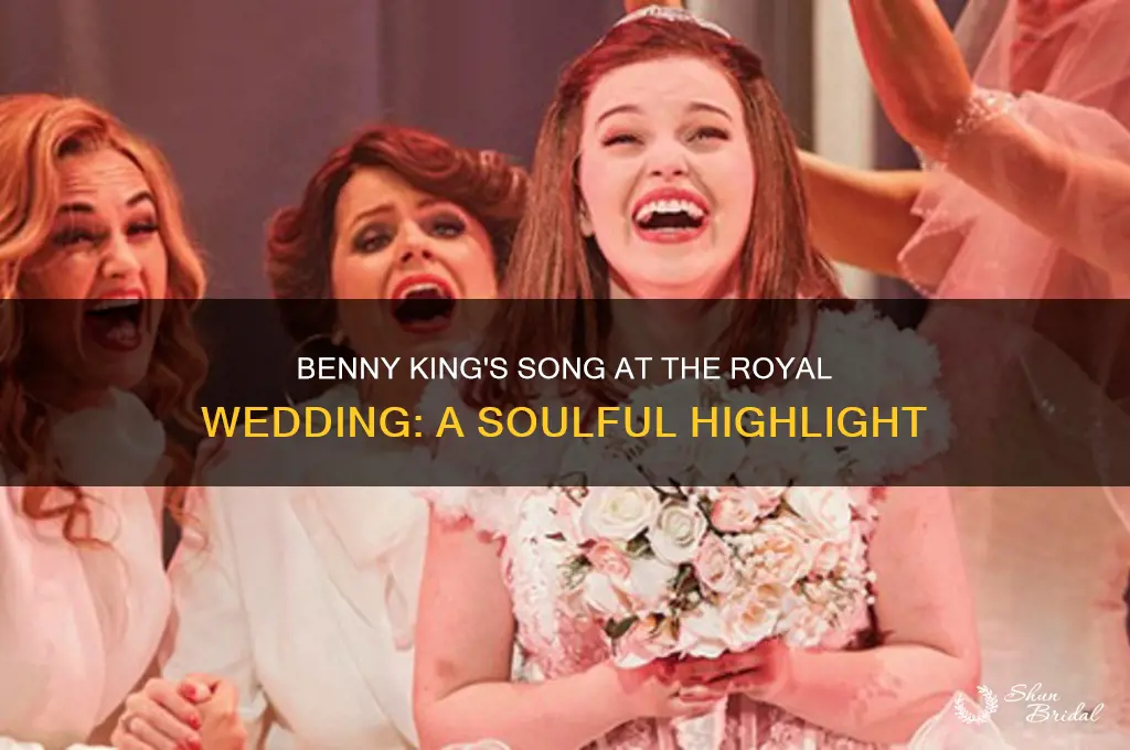 what benny king song at royal wedding
